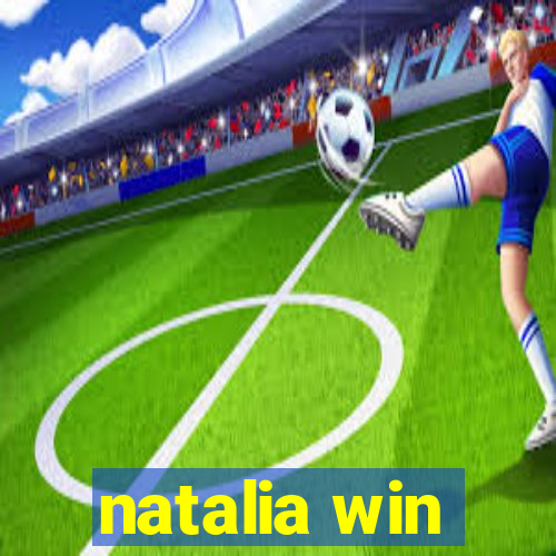 natalia win